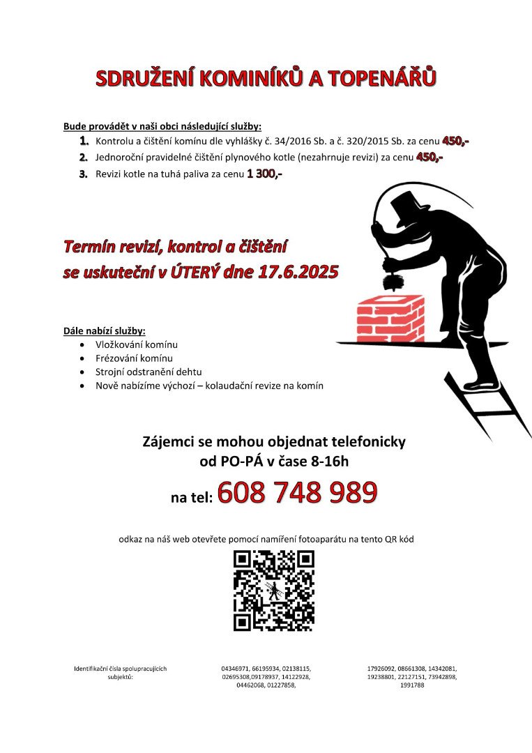 Sdružení kominíků a topenářů bude provádět v naší obci v ÚTERÝ dne 17.6. požadované kontroly a čištění komínů dle zákonu č. 34/2016 Sb.