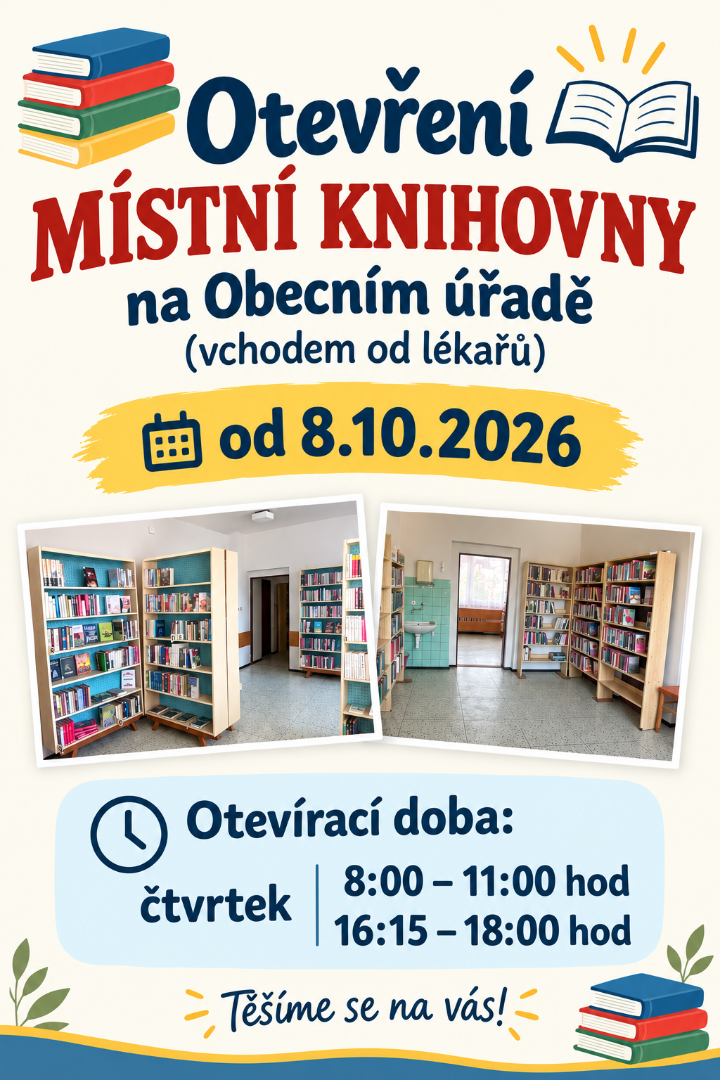 Místní knihovna bude otevřena 8.10.2026 v prostorách obecního úřadu v 1. patře vchodem od lékařů
